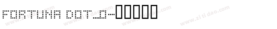 Fortuna Dot_0字体转换